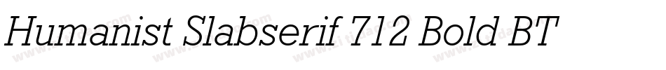Humanist Slabserif 712 Bold BT字体转换
